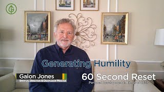 60 Second Reset - Episode 5 - Generating Humility