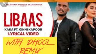 Libaas song Dhool remix 👌/Kaly jae libaas di shouqeenrr kudi door door jawy mery Kaly rang toon😂 screenshot 2