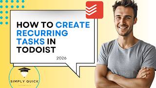 How to Create Recurring Tasks in Todoist (Repeat Automatically) 2026