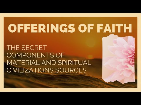 The Secret components of Material and Spiritual Civilizations