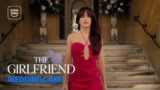 The Girlfriend: Wedding Cake | Prime Video