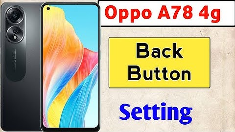 Oppo A78 4g Back button setting/How to change back button in oppo a78 | Gesture Navigation button