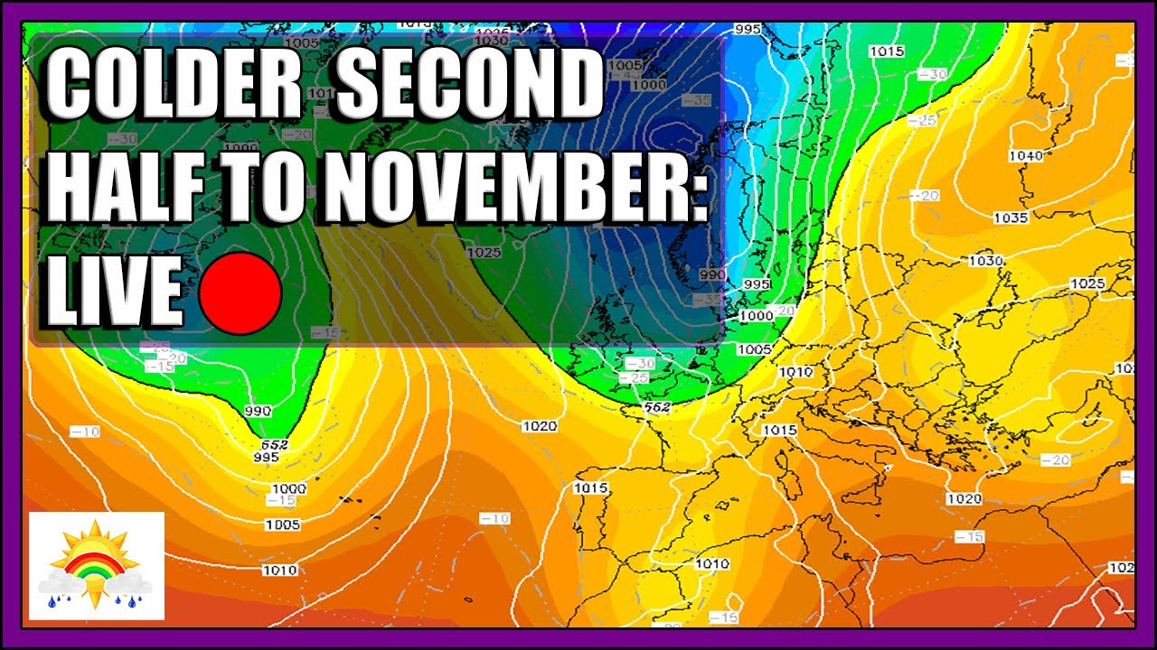 Ten Day Forecast: Colder Second Half To November? [LIVE:🔴] - YouTube