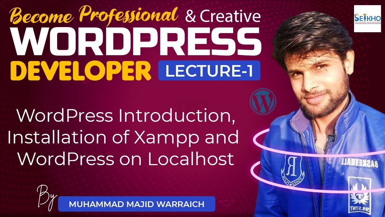 Introduction to WordPress, Installing Xampp & WordPress on Localhost | WordPress Course - Lecture 1