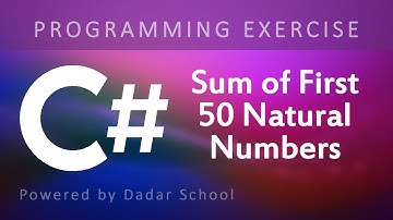 C# Program to Find the Sum of First 50 Natural Numbers using For Loop | Programming Exercise