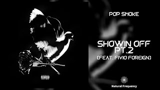 Pop Smoke - Showin Off Pt.2 ft. Fivio Foreign (432Hz)