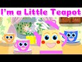 i'm a little teapot | POPULAR NURSERY RHYME | little teapot