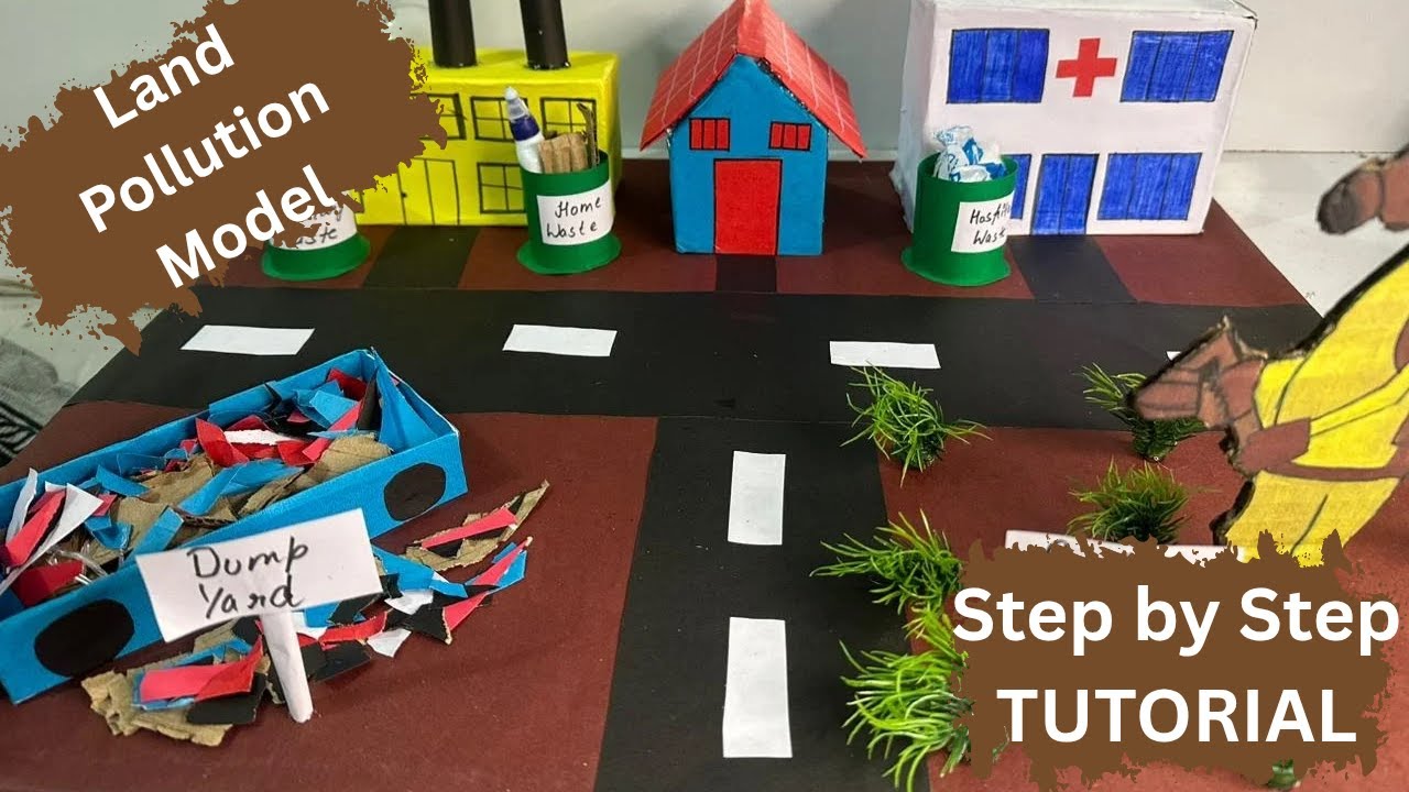 Land pollution Model | creative model | pollution model | land pollution | Model | working model|