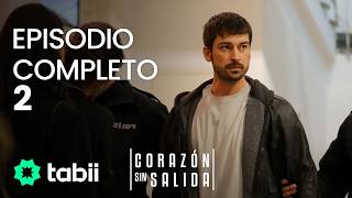 Corazón sin salida | Episodio completo 2
