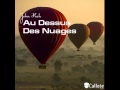 John Kah - Au Dessus Des Nuages (Robben Cepeda Remix)