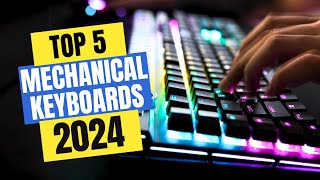 Best Mechanical Keyboards 2024 | Which Mechanical Keyboard Should You Buy in 2024?