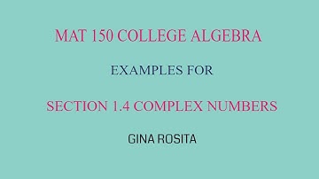 MAT 150 SOME EXAMPLES FOR SECTION 1.4