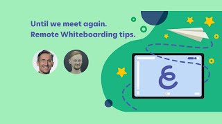 Until we meet again. Remote whiteboarding tips | Webinar March 18, 2020