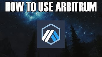 HOW TO USE BRIDGE ON ARBITRUM AND USE IT