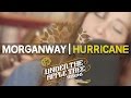 Morganway - &#39;Hurricane&#39; | UNDER THE APPLE TREE