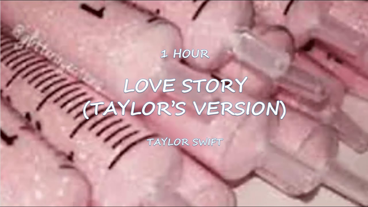 1 HOUR LOVE STORY (TAYLOR'S VERSION) - TAYLOR SWIFT | Viewer's Request 1 HOUR LOVE STORY (TAYLOR'S VERSION) - TAYLOR SWIFT | Viewer's Request