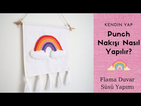 Punch Nakışı Nasıl Yapılır? | Flama Yapımı | How To Use Punch Needle?