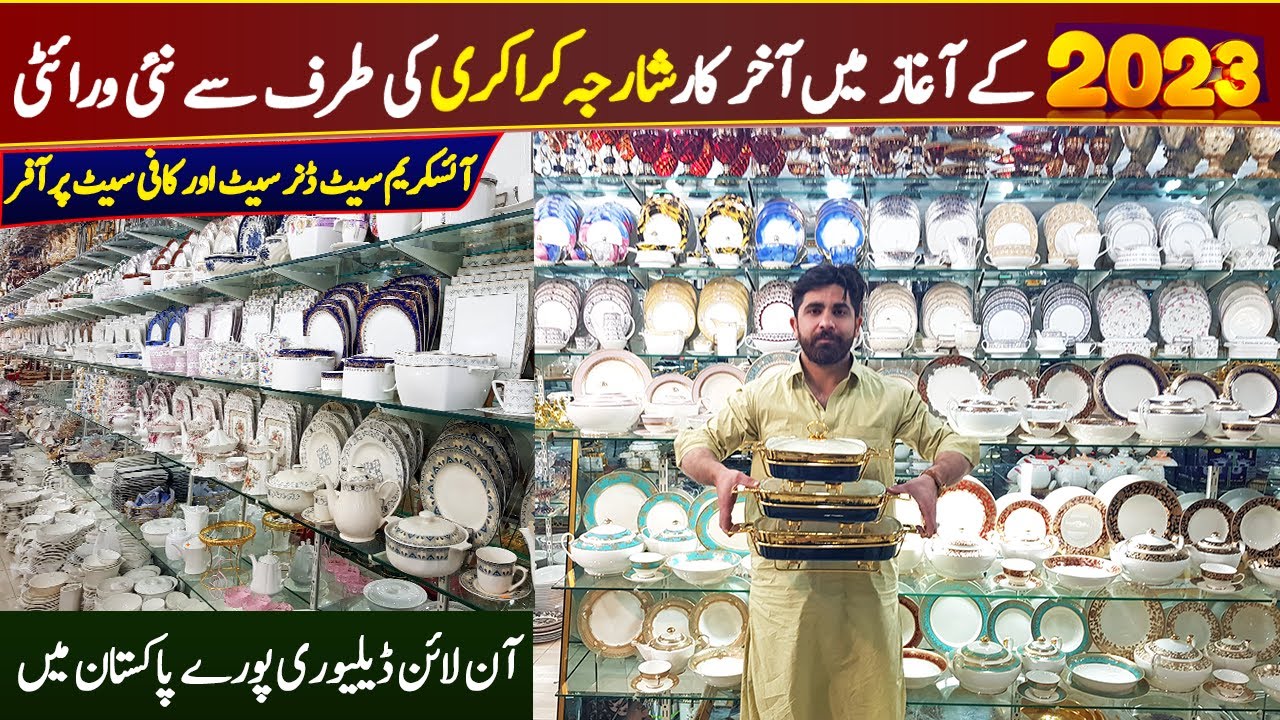 Sharjah Crockery Wholesale Market in Peshawar Variety Dinner Set
