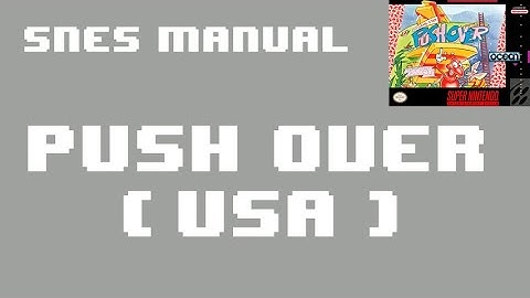 [SNES Manual] Push-Over (USA) Animated Game Manual - for Super Nintendo / Famicom