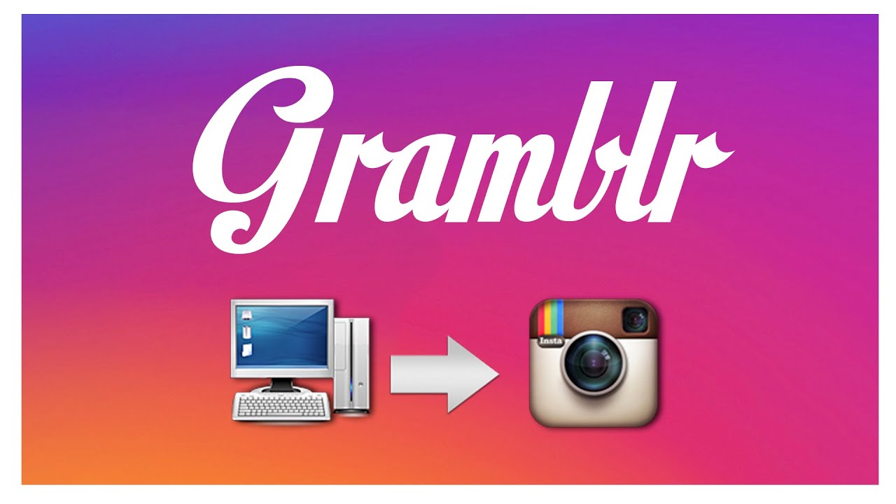 Cómo subir fotos a Instagram desde PC | Gramblr