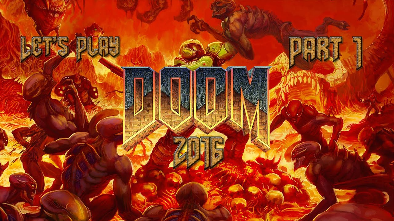 Let's Play - DOOM (2016) (Part 1)