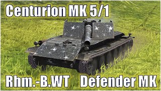 Centurion MK 5/1 , Rhm.-B.WT & Defender MK ● WoT Blitz