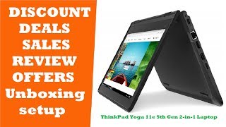 2019 Lenovo Thinkpad Yoga 11e 5th Gen 11.6" REVIEW DEALS DISCOUNTS SALES UNBOXING SETUP OFFERS