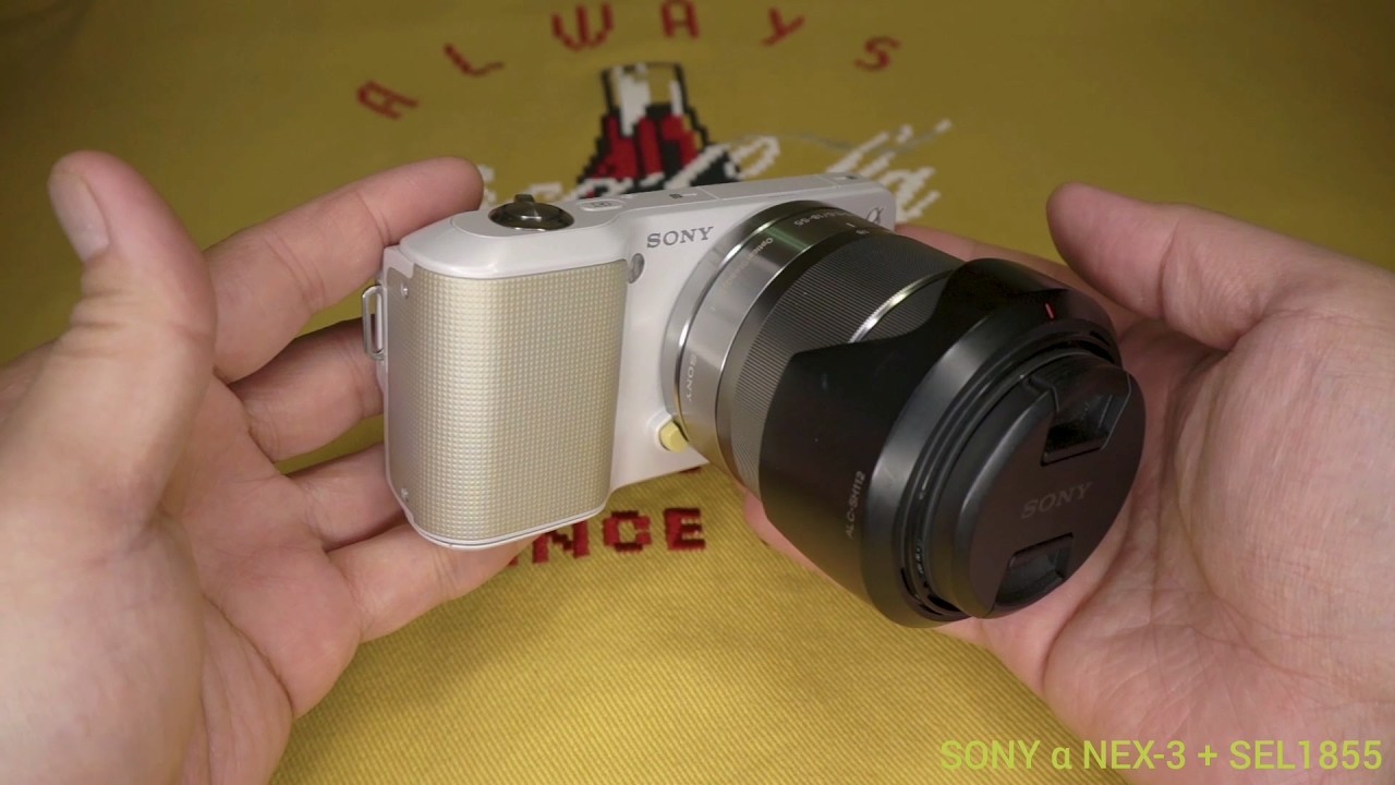 SONY α NEX-3 + SEL1855 - YouTube
