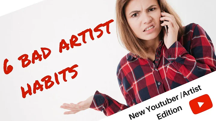 6 Bad Artist Habits to Avoid
