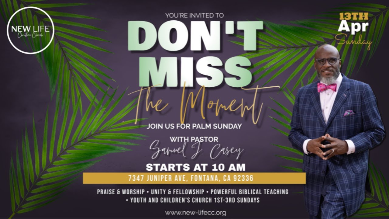 Welcome to New Life Christian Church Palm Sunday Worship Celebration ...