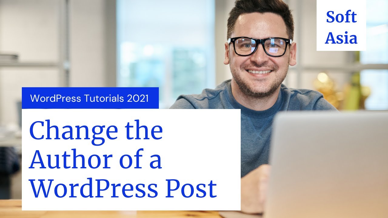 How to Change the Author of a WordPress Post | WordPress Tutorial 2021 ...