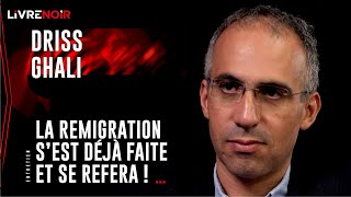 Driss Ghali : 'Les gens ne supportent pas le vivre ensemble !' by Livre Noir 53,837 views 4 days ago 1 hour, 5 minutes