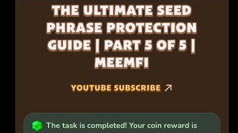 THE ULTIMATE SEED PHRASE PROTECTION GUIDE | PART 5 OF 5 | MEEMFI | memefi new code