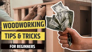 woodworking tips and tricks for beginners - 6 woodworking tips \& tricks for beginners