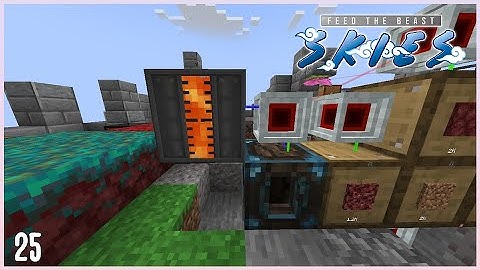 FTB Skies EP25 - Lava Production