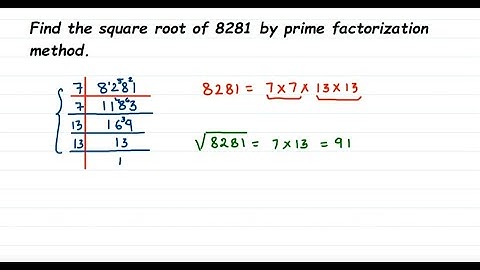 Find the square root of 8281 by prime factorization method. Square and square root class 8 maths