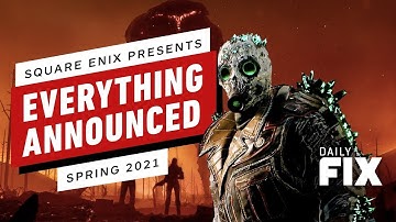 Square Enix Presents Spring 2021: Everything Announced - IGN Daily Fix