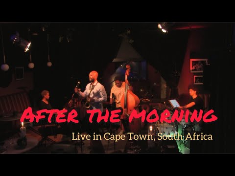 “After the Morning”| Aaron Bazzell Quartet (South Africa)