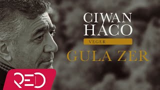 Ciwan Haco - Gula Zer (Official Audio)