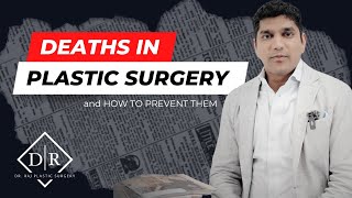 Deaths in Plastic Surgery | Raja Mohan, M. D. Guide