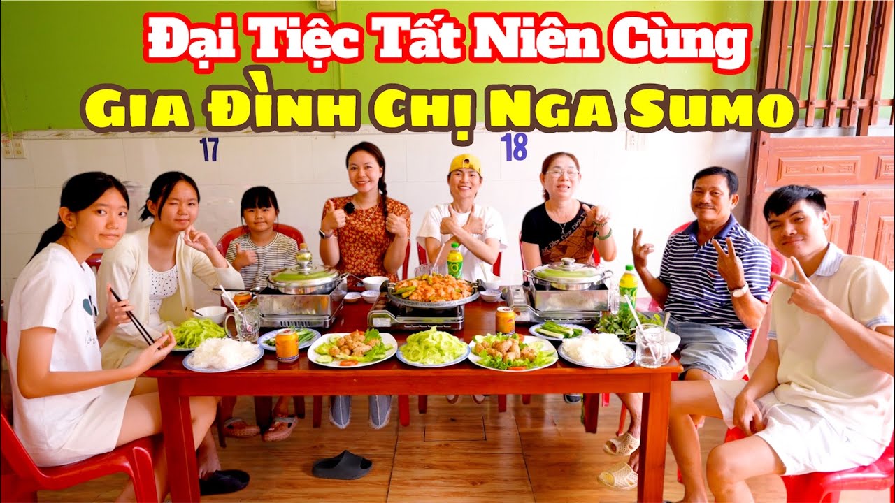 Thăm nhà chị Nga Sumo và bửa Đại tiệc tất niên đặc biệt cùng gia đình với nhiều món đặc sản