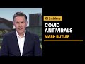 COVID-19 antiviral treatments to become available to more Australians | Insiders | ABC News
