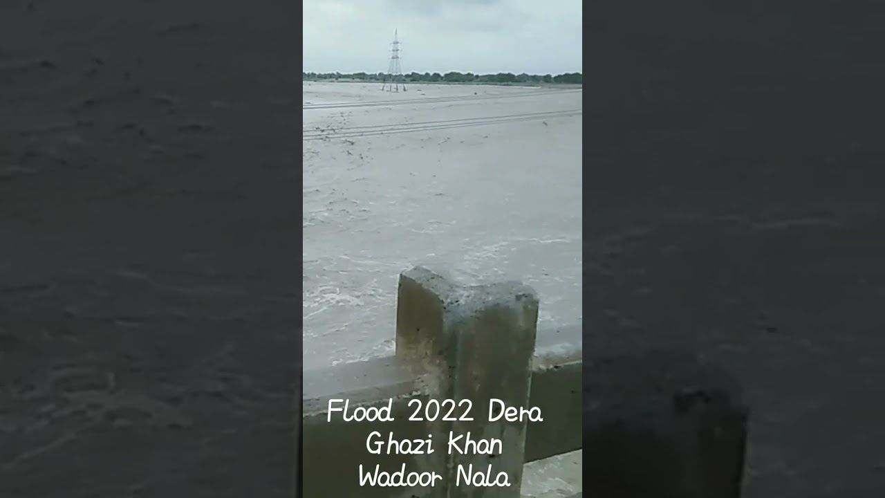 Flood 2022 in Pakistan Dera Ghazi khan City Wadoor Nala Bridge. 