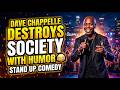 Dave Chappelle DESTROYS Society With Humor 😂 | Stand Up Comedy