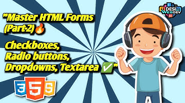 HTML Forms Full Tutorial 🔥| Checkbox, Radio, Dropdown, Textarea | Final Part of Complete HTML Series