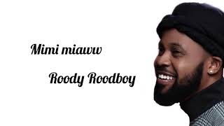 ROODY ROODBOY -MIMI MIAWW[  LYRICS/PAWOL] |HAITIAN VIBEZ|