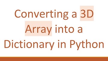 Converting a 3D Array into a Dictionary in Python
