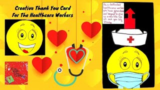 Creative THANK YOU Card For The Selfless Act Of The HEALTHCARE WORKERS
