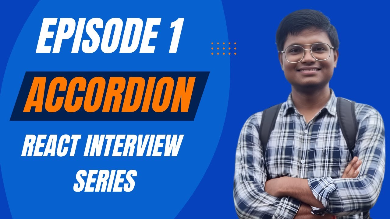 Ep.1 Accordion | React Interview Series