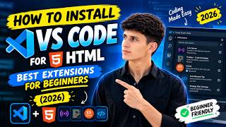 How to Install VS Code for HTML | Best Extensions for Beginners (2026)